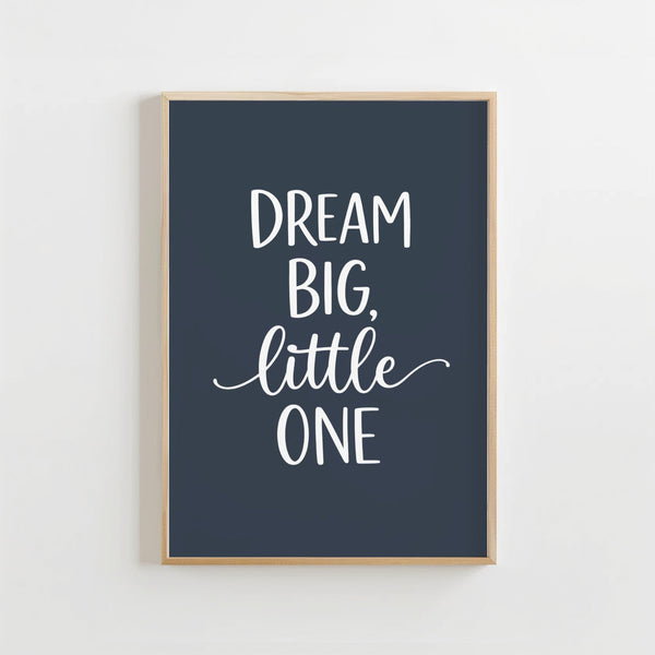 Dream Big Blauw - Kinderkamer Poster of Canvas wanddecoratie
